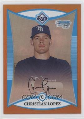 2008 Bowman Chrome - Prospects - Orange Refractor #BCP205 - Christian Lopez /25