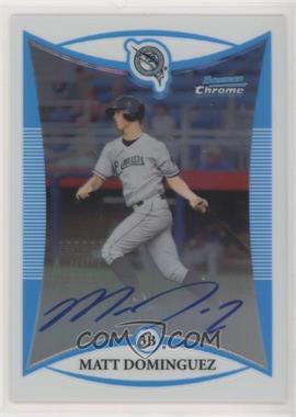 2008 Bowman Chrome - Prospects - Refractor #BCP118 - Prospect Autographs - Matt Dominguez /500