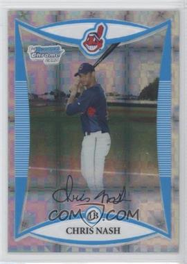 2008 Bowman Chrome - Prospects - X-Fractor #BCP132 - Chris Nash /250