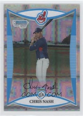 2008 Bowman Chrome - Prospects - X-Fractor #BCP132 - Chris Nash /250