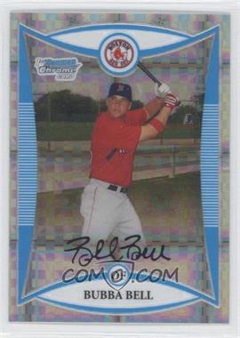 2008 Bowman Chrome - Prospects - X-Fractor #BCP217 - Bubba Bell /250