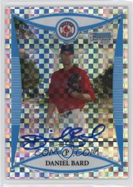 2008 Bowman Chrome - Prospects - X-Fractor #BCP259 - Prospect Autographs - Daniel Bard /250