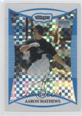 2008 Bowman Chrome - Prospects - X-Fractor #BCP61 - Aaron Mathews /275