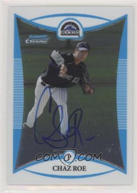 2008 Bowman Chrome - Prospects #BCP257 - Prospect Autographs - Chaz Roe