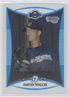 2008 Bowman Chrome - Prospects #BCP66 - David Welch