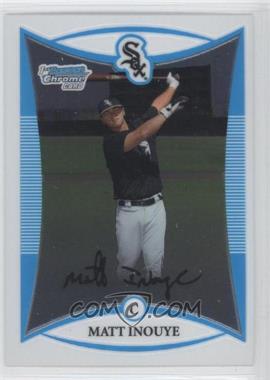 2008 Bowman Chrome - Prospects #BCP97 - Matt Inouye