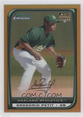 2008 Bowman Draft Picks & Prospects - [Base] - Chrome Gold Refractor #BDP54 - Gregorio Petit /50