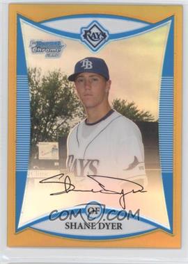 2008 Bowman Draft Picks & Prospects - Prospects - Chrome Gold Refractor #BDPP16 - Shane Dyer /50