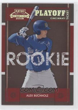 2008 Playoff Contenders - [Base] - Playoff Ticket #52 - Alex Buchholz /199