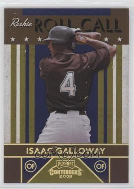 2008 Playoff Contenders - Rookie Roll Call - Gold #4 - Isaac Galloway /250 [EX to NM]
