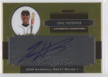 2008 Razor Signature Series Metal - Autographs - Gold #AU-EH - Eric Hosmer