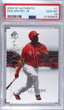 2008 SP Authentic - [Base] #1 - Ken Griffey Jr. [PSA 10 GEM MT]