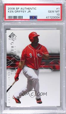 2008 SP Authentic - [Base] #1 - Ken Griffey Jr. [PSA 10 GEM MT]