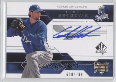 2008 SP Authentic - [Base] #146 - Rookie Autograph - Luke Hochevar /798