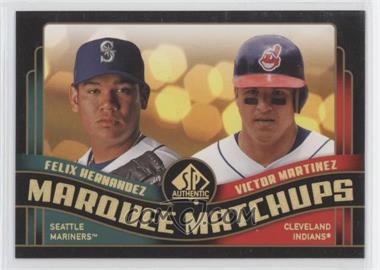 2008 SP Authentic - Marquee Matchups #MM-12 - Victor Martinez, Felix Hernandez