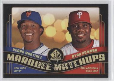 2008 SP Authentic - Marquee Matchups #MM-27 - Pedro Martinez, Ryan Howard