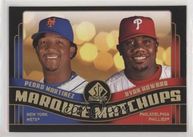 2008 SP Authentic - Marquee Matchups #MM-27 - Pedro Martinez, Ryan Howard