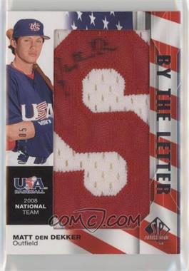 2008 SP Authentic - USA Baseball National Team By the Letter Autographs #NTA-MD.S - Matt Den Dekker (Letter S) /105
