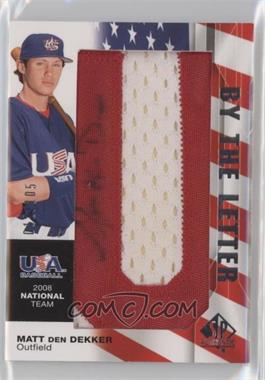 2008 SP Authentic - USA Baseball National Team By the Letter Autographs #NTA-MD.U - Matt den Dekker (Letter U) /105