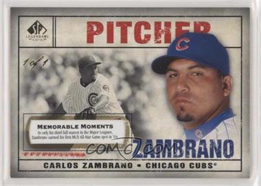 2008 SP Legendary Cuts - [Base] - Memorable Moments #54 - Carlos Zambrano /1
