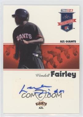 2008 TRISTAR PROjections - [Base] - Autographs #81 - Wendell Fairley