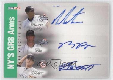 2008 TRISTAR PROjections - GR8 Xpectations Autographs Triple - Green #BPC - Dellin Betances, Anthony Claggett, Ryan Pope /50