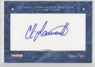 2008 TRISTAR Signa Cuts Cut Autographs - Hidden Treasures - Blue #_CHLA - Chris Lambert /240