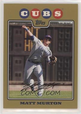 2008 Topps - [Base] - Gold Border #643 - Matt Murton /2008