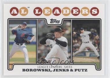 2008 Topps - [Base] #181 - League Leaders - Joe Borowski, Bobby Jenks, J.J. Putz