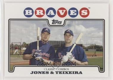 2008 Topps - [Base] #447 - Classic Combos - Chipper Jones, Mark Teixeira