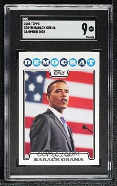 2008 Topps - Campaign 2008 #C08-BO - Barack Obama [SGC 9 MINT]