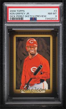 2008 Topps - Dick Perez #3 - Ken Griffey Jr. [PSA 8 NM‑MT]