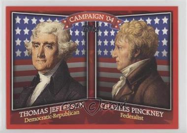 2008 Topps - Historical Campaign Match-Ups #HCM-1804 - Thomas Jefferson, Charles Pinckney