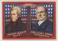 Andrew Jackson, John Quincy Adams