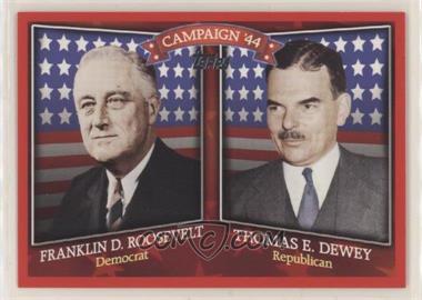 2008 Topps - Historical Campaign Match-Ups #HCM-1944 - Franklin D. Roosevelt vs. Thomas E Dewey