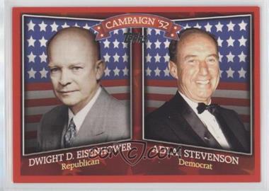 2008 Topps - Historical Campaign Match-Ups #HCM-1952 - Dwight D. Eisenhower, Adlai Stevenson