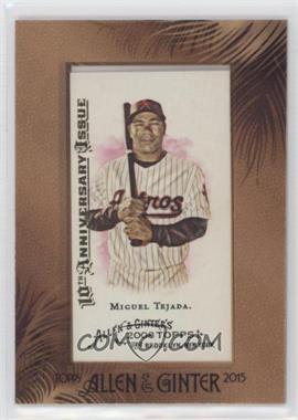 2008 Topps Allen & Ginter's - [Base] - 2015 Buyback Mini Framed 10th Anniversary Issue #21 - Miguel Tejada