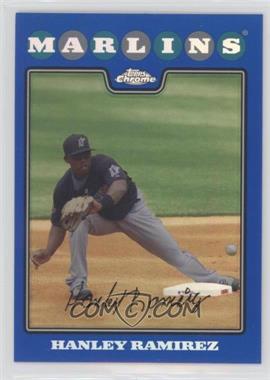 2008 Topps Chrome - [Base] - Blue Refractor #111 - Hanley Ramirez