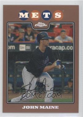 2008 Topps Chrome - [Base] - Copper Refractor #50 - John Maine /599