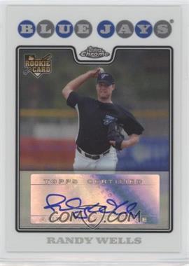 2008 Topps Chrome - [Base] - Refractor #239 - Randy Wells /500