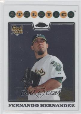 2008 Topps Chrome - [Base] #209 - Fernando Hernandez