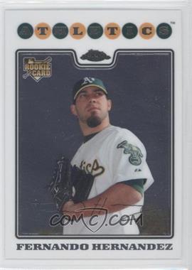 2008 Topps Chrome - [Base] #209 - Fernando Hernandez