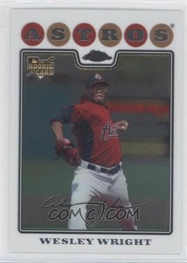 2008 Topps Chrome - [Base] #213 - Wesley Wright