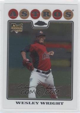 2008 Topps Chrome - [Base] #213 - Wesley Wright