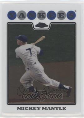 2008 Topps Chrome - [Base] #7 - Mickey Mantle