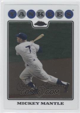 2008 Topps Chrome - [Base] #7 - Mickey Mantle