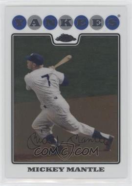 2008 Topps Chrome - [Base] #7 - Mickey Mantle