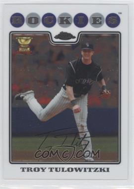 2008 Topps Chrome - [Base] #97 - Troy Tulowitzki