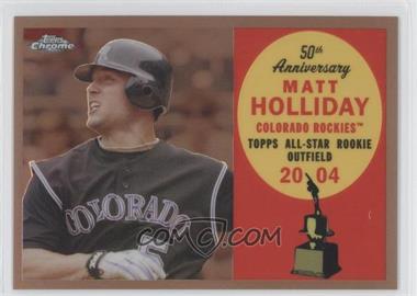 2008 Topps Chrome - Topps All-Rookie Team - Copper Refractor #ARC13 - Matt Holliday /100