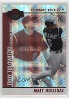 Matt Holliday, Troy Tulowitzki #/100